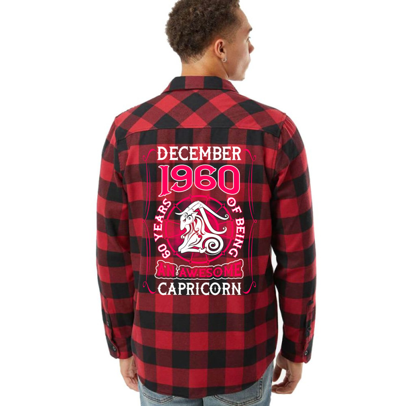 December 1960 60 Years Of Being Capricorn Flannel Shirt | Artistshot