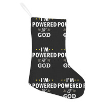 I'm Powered By God Holiday Stocking | Artistshot