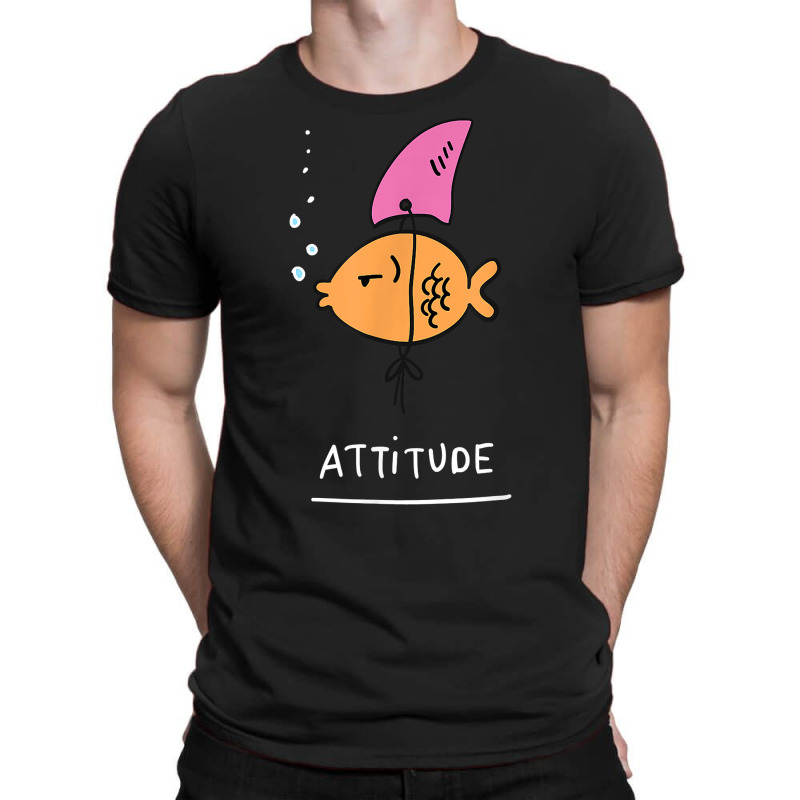 Fish With Attitude   Funny Sassy Sarcastic Cute Sh T-shirt | Artistshot