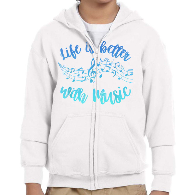 Life Is Better With Music Scale Notes Musician Mus Youth Zipper Hoodie by ardylanda | Artistshot