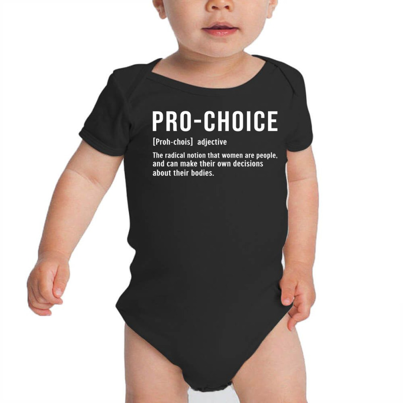 Pro Choice Definition Pro Choice Feminist Women's Baby Bodysuit by gabuya | Artistshot