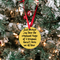 The Emotional Range Of A Teaspoon 14 Ornament | Artistshot