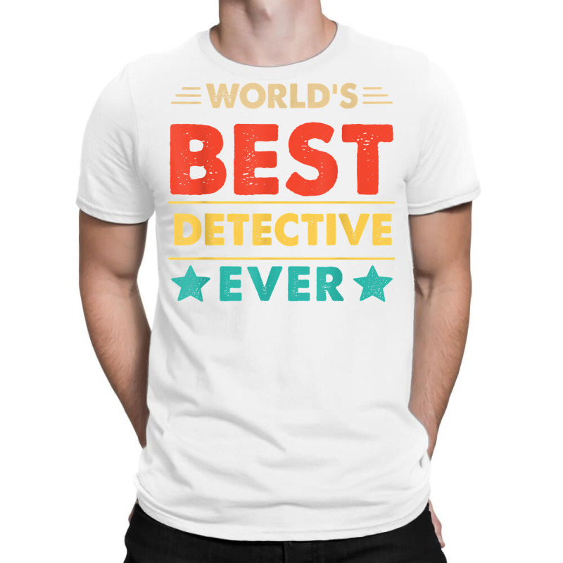 Retro World's Best Detective Ever T Shirt T-Shirt by saterseim | Artistshot