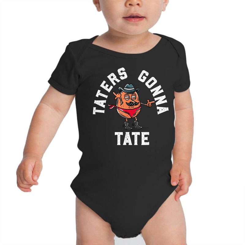 Taters Gonna Tate Potato Tater Tot Foodie Food Lov Baby Bodysuit | Artistshot