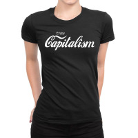 Funny Enjoy Capitalism Entrepreneur Motivation T S Ladies Fitted T-shirt | Artistshot