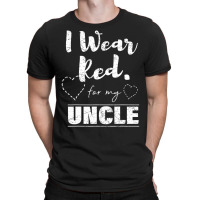 I Wear Red For My Uncle Tee, Heart Disease Awarene T-shirt | Artistshot