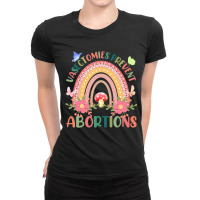 Flower Vasectomies Prevent Abortion Rainbow T Shir Ladies Fitted T-shirt | Artistshot