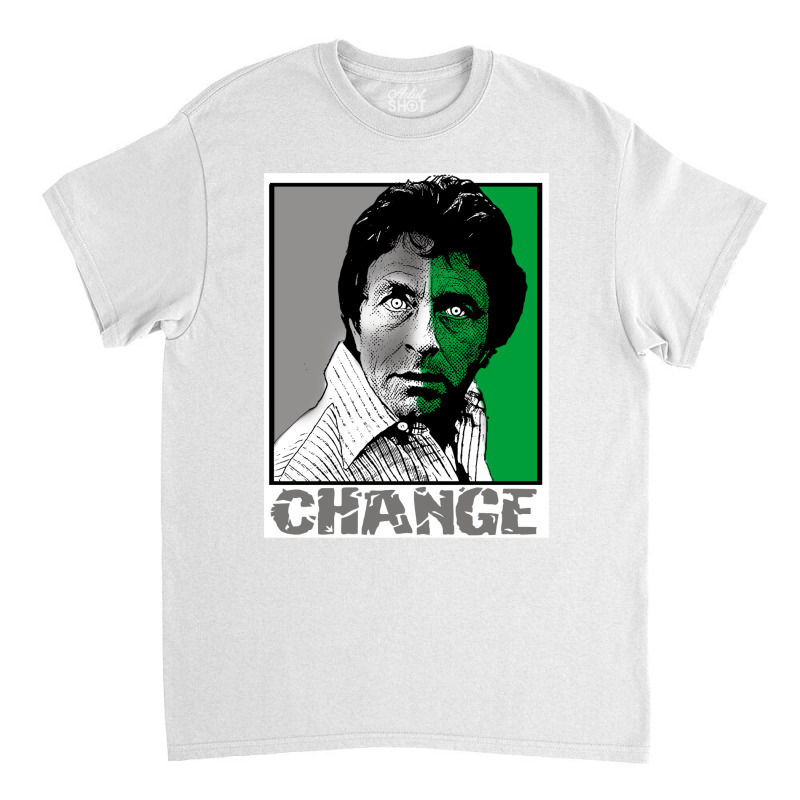 Change Classic T-shirt | Artistshot