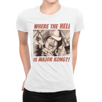 Where The Hell Is Major Kong Ladies Fitted T-shirt | Artistshot