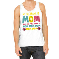 Womens Mothers Day Apparel My Nickname Is Mom V Ne Tank Top | Artistshot