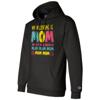 Womens Mothers Day Apparel My Nickname Is Mom V Ne Champion Hoodie | Artistshot