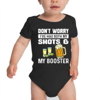 Don't Worry I've Had Both My Shots And Booster Fun Baby Bodysuit | Artistshot