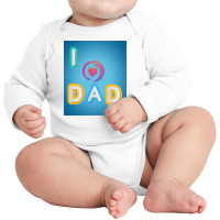 I Love To Dada Long Sleeve Baby Bodysuit | Artistshot