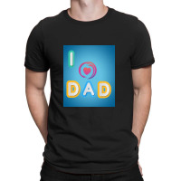 I Love To Dada T-shirt | Artistshot