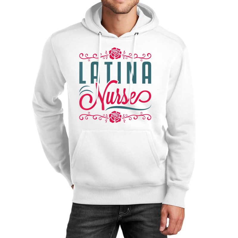 Latina Nurse Rn Lpn Practitioner Women Latinx Hisp Unisex Hoodie by heffopance | Artistshot