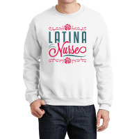 Latina Nurse Rn Lpn Practitioner Women Latinx Hisp Crewneck Sweatshirt | Artistshot