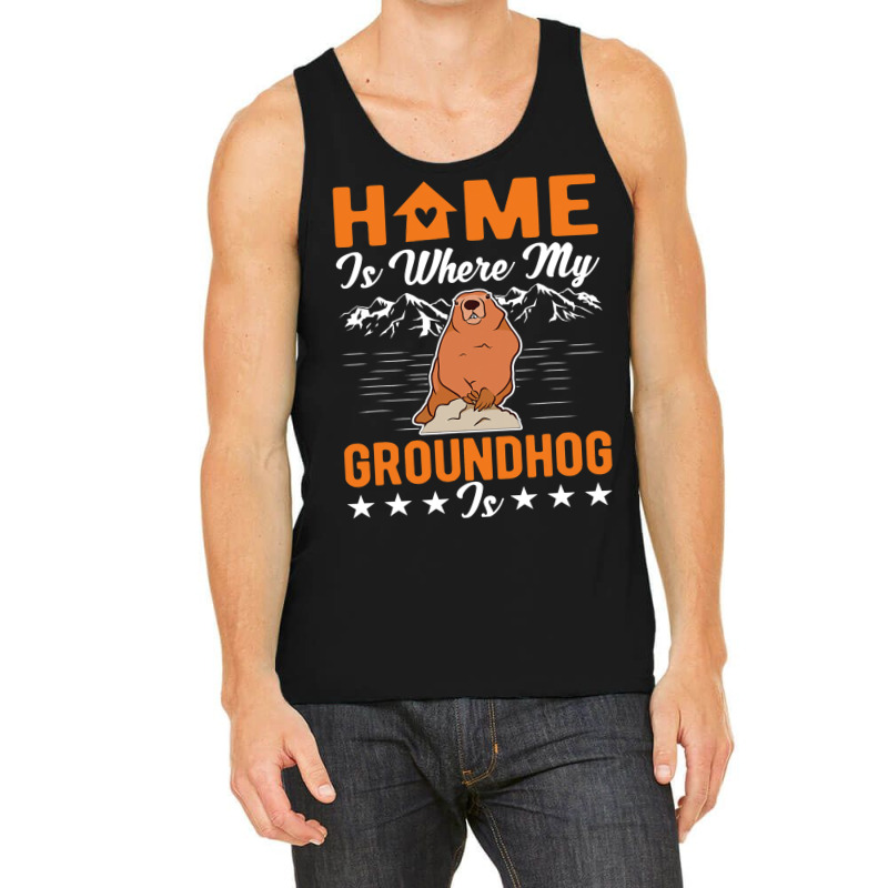 Home Is Where My Groundhog Is Woodchuck Marmot Tank Top by XAVIERESPREE | Artistshot