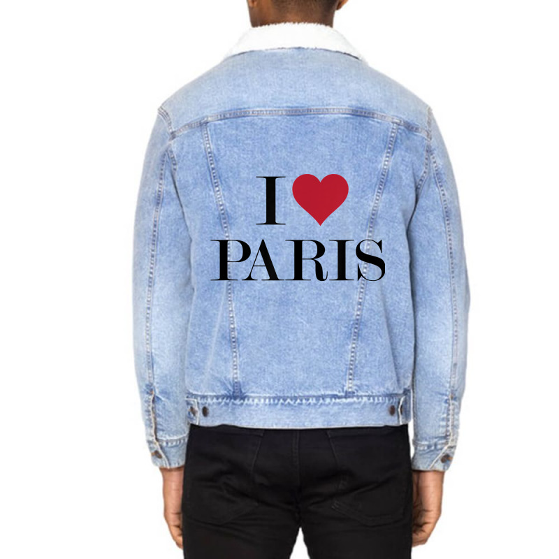 I Love Heart Paris France T Shirt Unisex Sherpa-Lined Denim Jacket by ewubea | Artistshot