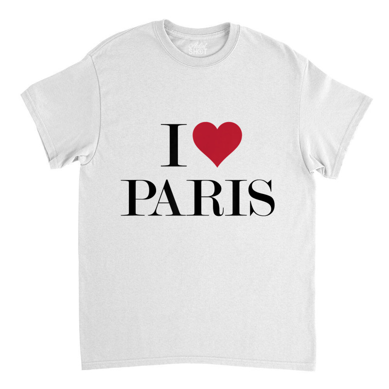 I Love Heart Paris France T Shirt Classic T-shirt by ewubea | Artistshot