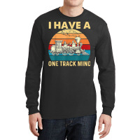 I Have A One Track Mind   Trainspotter Model Train Long Sleeve Shirts | Artistshot