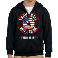 Thou Shall Not Jab Me Anti Vax No Vaccine Freedom Youth Zipper Hoodie | Artistshot