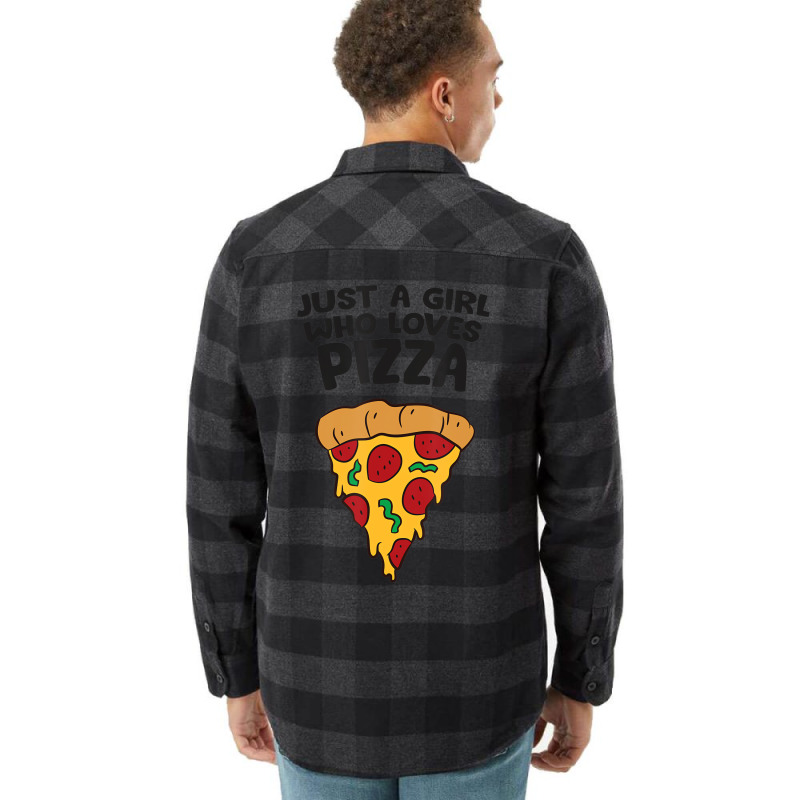 Just A Girl Who Loves Pizza T Shirt Flannel Shirt | Artistshot