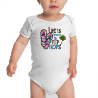 Life Is Better İn Flip Flops Baby Bodysuit | Artistshot