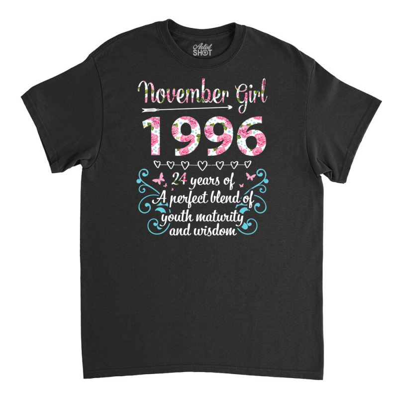 November Girl 1996 Happy 24 Years Of A Perfect Ble Classic T-shirt by DonoArt | Artistshot