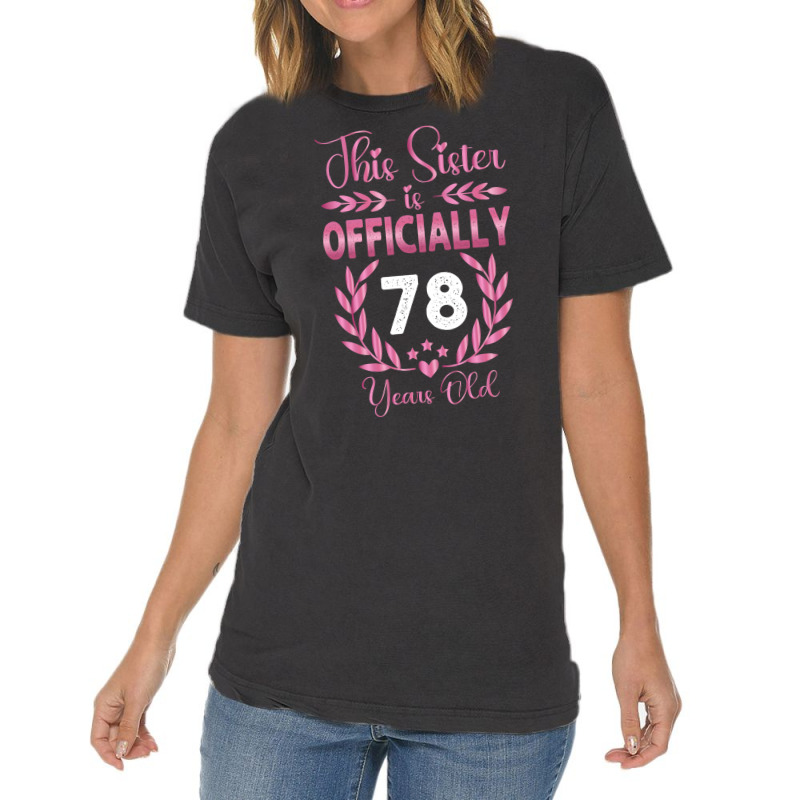 78th Birthday Sister 78 Years Old Cool Vintage T-Shirt by holatellids | Artistshot