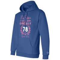 78th Birthday Sister 78 Years Old Cool Champion Hoodie | Artistshot