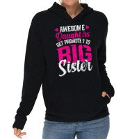 Awesome Daughters Get Promoted To Big Sister Famil Lightweight Hoodie | Artistshot