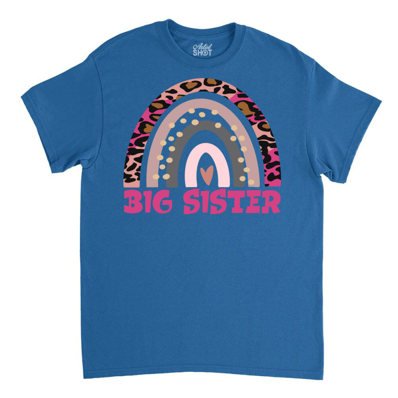 Big Sister Funny Gift Leopard Rainbow Fun Design G Classic T-shirt by kuranaszondyv | Artistshot