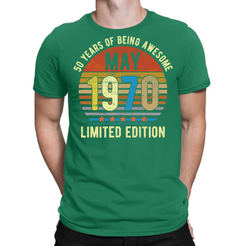 Born May 1970 Limited Edition Bday Gifts 50th Birt T-shirt | Artistshot