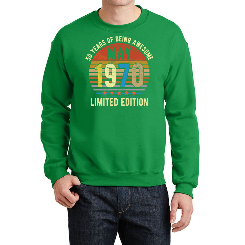 Born May 1970 Limited Edition Bday Gifts 50th Birt Crewneck Sweatshirt | Artistshot