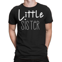 Little Sister Fun Positive Design Cool T-shirt | Artistshot