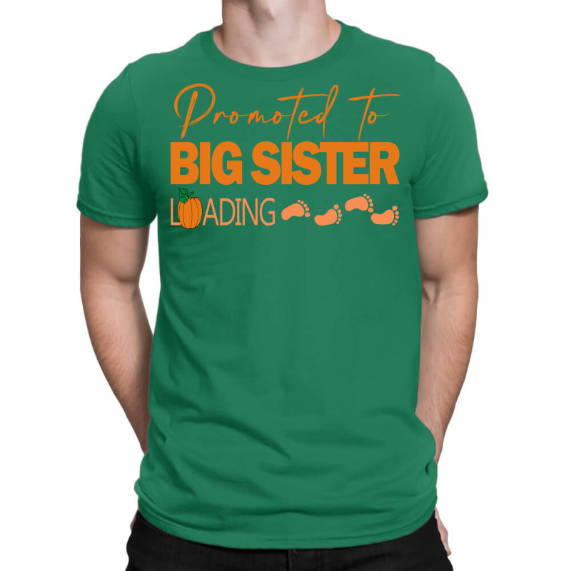 Promoted Big Sister Loading Funny Cool Small Feet T-Shirt by kuranaszondyv | Artistshot