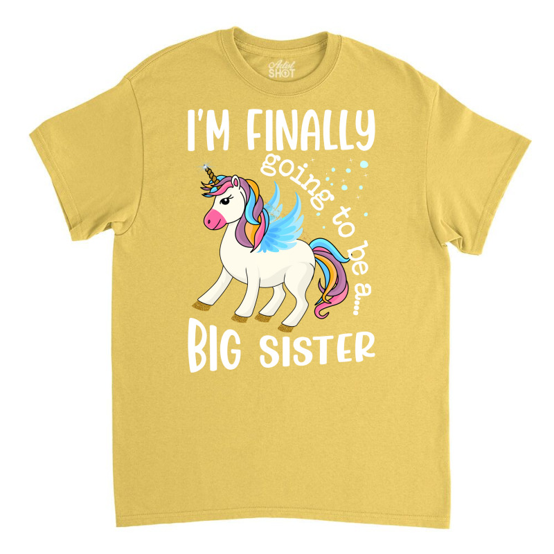 Im Finally Going To Be A Big Sister Announcement S Classic T-shirt by atiifjercev | Artistshot