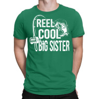 Reel Cool Big Sister Funny Fishing Fathers Day Gif T-shirt | Artistshot