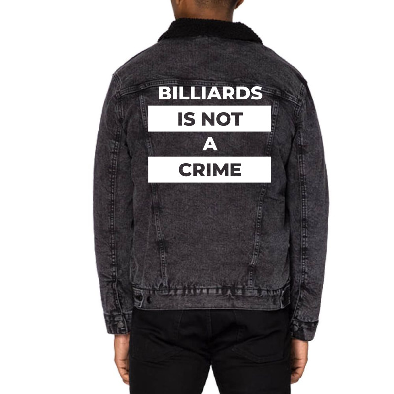 Billiards Is Not A Crime Unisex Sherpa-lined Denim Jacket | Artistshot