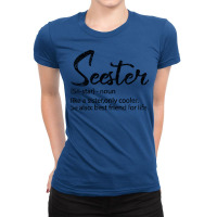 Seester Definition Funny Sister Best Friend For Li Ladies Fitted T-shirt | Artistshot