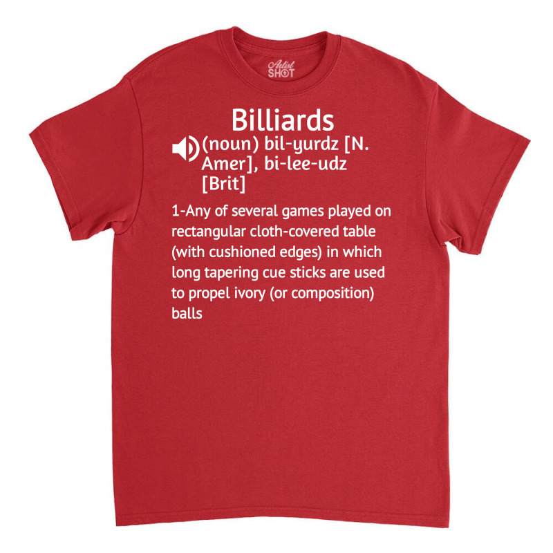 Billiards Hobbies Definition   Birthday Gift Ideas Classic T-shirt | Artistshot