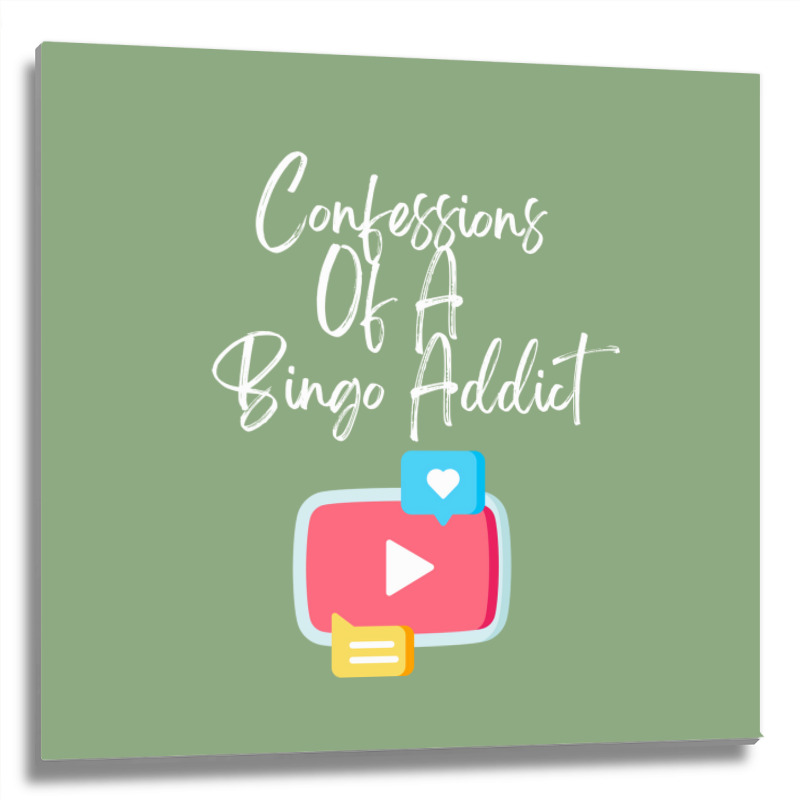 Confessions Of A Bingo Addict Chic Youtube Hipster Metal Print Square | Artistshot