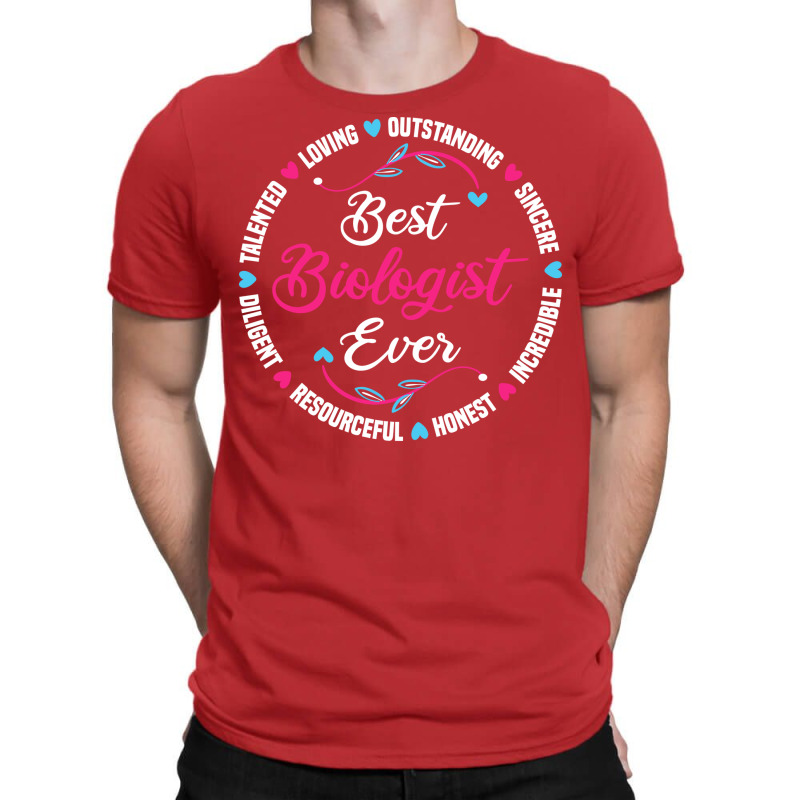 Best Biologist Ever Humor T-Shirt by boyzenpragp | Artistshot