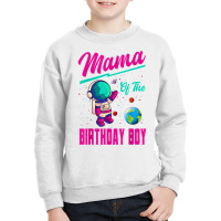 Mama Of The Birthday Boy Space Party Planet Astron Youth Sweatshirt | Artistshot