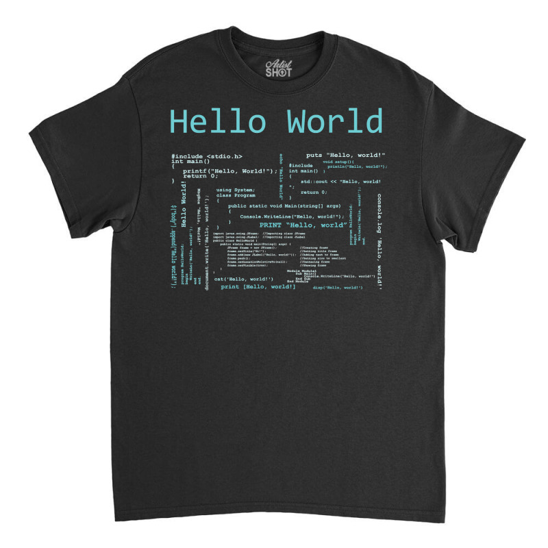 Hello World   Computer Programming Languages T Shi Classic T-shirt by yucalsye | Artistshot