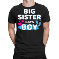 Gender Reveal Sister Says Boy Matching Family Ba R T-shirt | Artistshot