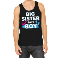 Gender Reveal Sister Says Boy Matching Family Ba R Tank Top | Artistshot