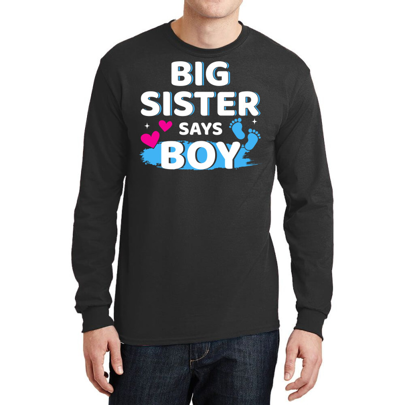 Gender Reveal Sister Says Boy Matching Family Ba R Long Sleeve Shirts by holatellids | Artistshot