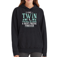 I Have A Twin Aka Partner In Crime And Best Friend Vintage Hoodie | Artistshot