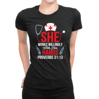 She Works Willingly With Her Hands Proverbs 3113 N Ladies Fitted T-shirt | Artistshot